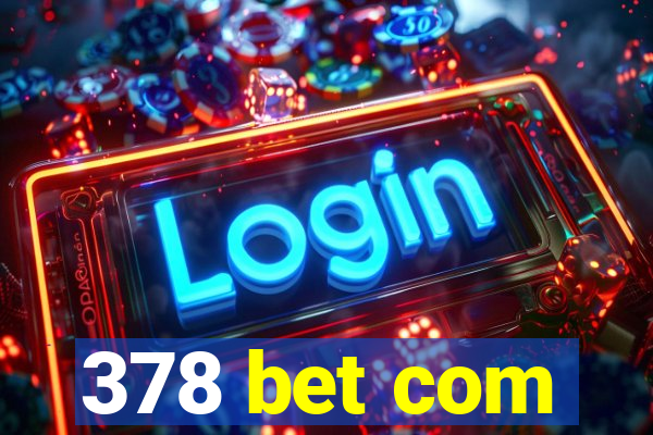 378 bet com